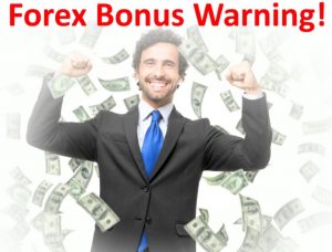 warning about bonuses from forex brokers